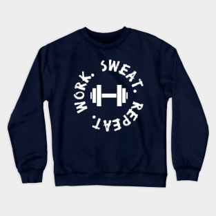 Work Sweat Repeat - Gym workout Crewneck Sweatshirt